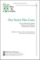 Our Savior Has Come Children's Choir choral sheet music cover